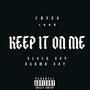 Keep It On Me (feat. Block Boy & Drama Boy) [Explicit]