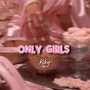 Only Girls