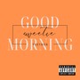 Good Morning Sweetie (Explicit)