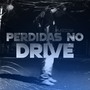 perdidas no drive (Explicit)