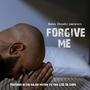 FORGIVE ME (Explicit)