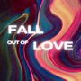 Fall out of Love (Explicit)