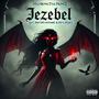 Jezebel (feat. Proverb OnDaMic & Yxng Pedro) [Explicit]
