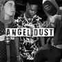 Angel Dust (feat. Slugg Da Don Aka Don Rico & 6igCap0) [Explicit]