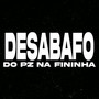 DESABAFO DO PZ NA FININHA