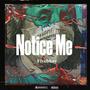 Notice Me (Explicit)