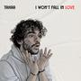 I Won't Fall In Love