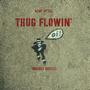 Thug Flowin' (feat. Azap Jyzal) [Explicit]