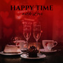 Happy Time with Love: The Best 15 Jazz Music for Lovers, Dinner Time, Background Love Jazz Sessions