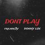 Don't Play (feat. FRA.Mik3y) [Explicit]