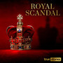 Royal Scandal