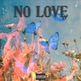 No Love (feat. Myles Ramel) [Explicit]