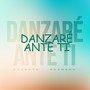 Danzaré ante Ti