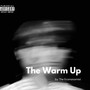 The Warm Up (Explicit)