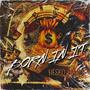 Born In It (feat. D-Ro) [Explicit]