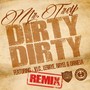 Dirty Dirty (Remix)