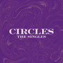 Circles: The Singles