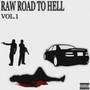 Raw Road to Hell (Explicit)