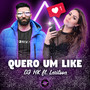 Quero Um Like (feat. Laritssa)