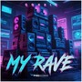 My Rave (Mixes) [Explicit]