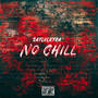 No Chill (Explicit)