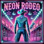 Neon Rodeo (AOTY)
