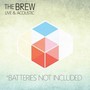 Batteries Not Included (Live and Acoustic)
