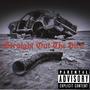 Straight Out the Dirt (feat. Wreck Dillinger) [Explicit]