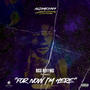 Rico Ruffino Presents: For Now I'm Here EP (Explicit)