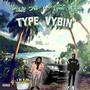 Type Vybin' (Explicit)