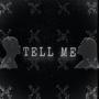 TELL ME (Explicit)