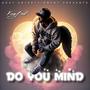 Do You Mind (Trap Soul Hip Hop Drill Music Rap R&B Beat) KINGBNUT