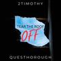 Tear the Roof Off (feat. Questhorough)