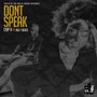 Don't Speak (feat. Big-T Beatz) [Explicit]