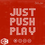 Just Push Play