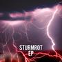 STURMROT EP