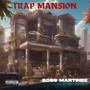 Trap Mansion (Explicit)