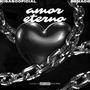 Amor Eterno (feat. Elkisasooficial) [prod renaog] [Explicit]