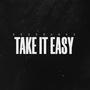 Take It Easy (INTRO) [Explicit]