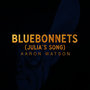 Bluebonnets (Julia's Song)