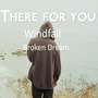 There For You -(windfall remix 碎梦 cover)