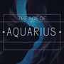 The Age of Aquarius - New Age Relaxation Compilation