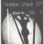 Shadow Work EP, Vol. 3 (Explicit)