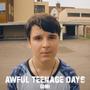 awful teenage days (Explicit)