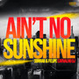 Ain't No Sunshine