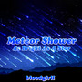 Meteor Shower (As Bright As A Star)