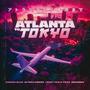 Atlanta to Tokyo (feat. Dougie Ellis, DJ DollaMenu & Dblcrwn) [Explicit]