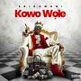 Kowo Wole (Explicit)