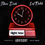 Right Now (feat. Lul Rahk) [Explicit]