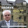 SKORYK, M.: Violin and Piano Music - Violin Sonatas Nos. 1 and 2 / Caprice / Carpathian Rhapsody / Poem (Soroka, Greene)